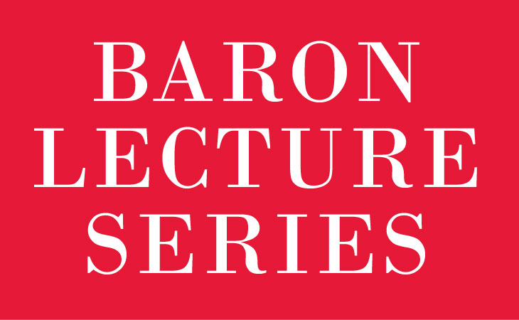 Baron Lecture Series